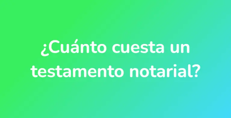 Cu Nto Cuesta Un Testamento Notarial Unarespuesta Es