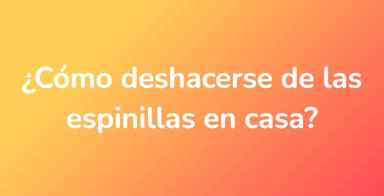 ¿Cómo deshacerse de las espinillas en casa?