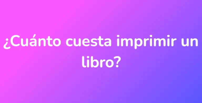 ¿cuánto Cuesta Imprimir Un Libro Unarespuestaesemk 4240