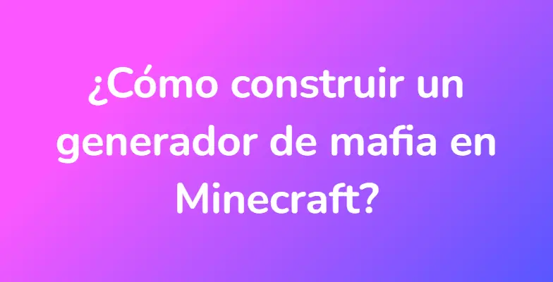 ¿Cómo construir un generador de mafia en Minecraft?