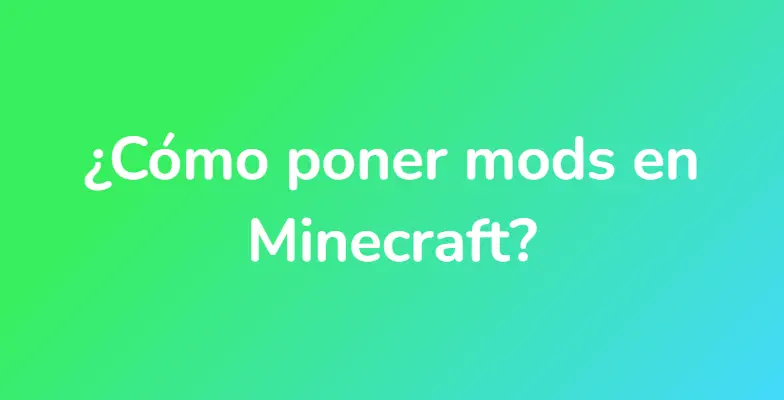 ¿Cómo poner mods en Minecraft?