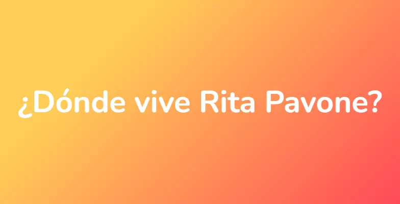 ¿Dónde vive Rita Pavone?