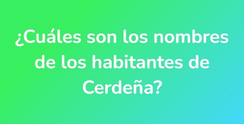 ¿Cuáles son los nombres de los habitantes de Cerdeña?