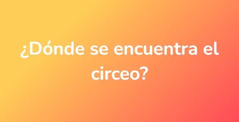 ¿Dónde se encuentra el circeo?