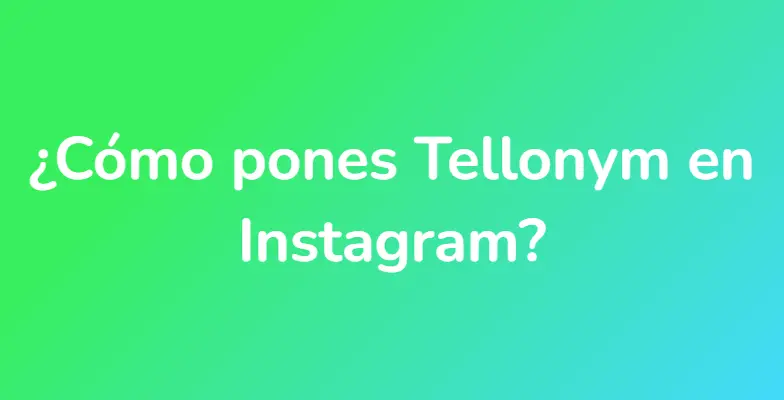 ¿Cómo pones Tellonym en Instagram?