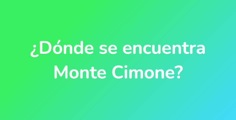 ¿Dónde se encuentra Monte Cimone?
